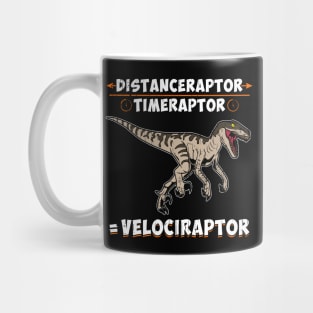 Distanceraptor / Timeraptor = Velociraptor Pun Mug